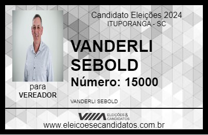 Candidato VANDERLI SEBOLD 2024 - ITUPORANGA - Eleições