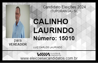 Candidato CALINHO LAURINDO 2024 - ITUPORANGA - Eleições