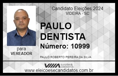 Candidato PAULO DENTISTA 2024 - VIDEIRA - Eleições