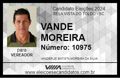 Candidato VANDE MOREIRA 2024 - BELA VISTA DO TOLDO - Eleições