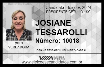 Candidato JOSIANE TESSAROLLI 2024 - PRESIDENTE GETÚLIO - Eleições