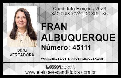 Candidato FRAN ALBUQUERQUE 2024 - SÃO CRISTÓVÃO DO SUL - Eleições