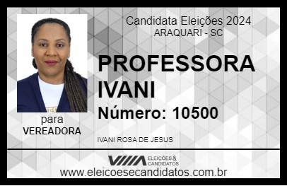 Candidato PROFESSORA IVANI 2024 - ARAQUARI - Eleições