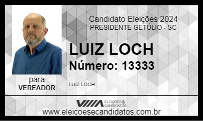 Candidato LUIZ LOCH 2024 - PRESIDENTE GETÚLIO - Eleições