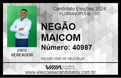 Candidato NEGÃO MAICOM 2024 - FLORIANÓPOLIS - Eleições