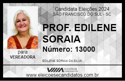 Candidato PROF. EDILENE SORAIA 2024 - SÃO FRANCISCO DO SUL - Eleições