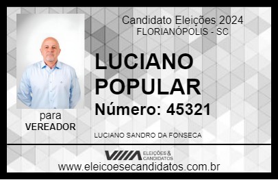 Candidato LUCIANO POPULAR 2024 - FLORIANÓPOLIS - Eleições