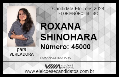 Candidato ROXANA SHINOHARA 2024 - FLORIANÓPOLIS - Eleições