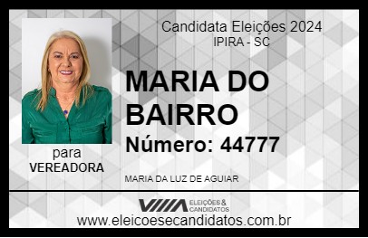 Candidato MARIA DO BAIRRO 2024 - IPIRA - Eleições