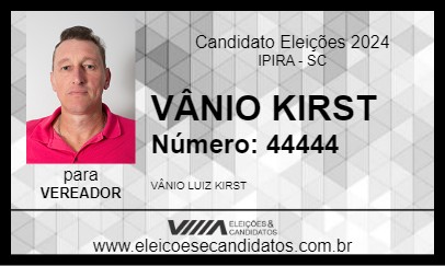 Candidato VÂNIO KIRST 2024 - IPIRA - Eleições