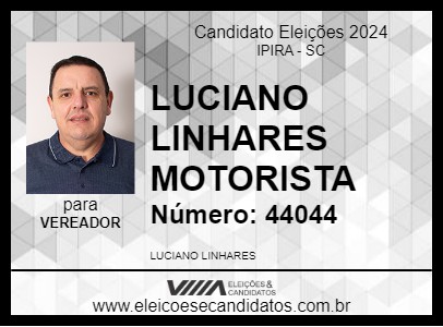 Candidato LUCIANO LINHARES MOTORISTA 2024 - IPIRA - Eleições