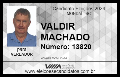 Candidato VALDIR MACHADO 2024 - MONDAÍ - Eleições