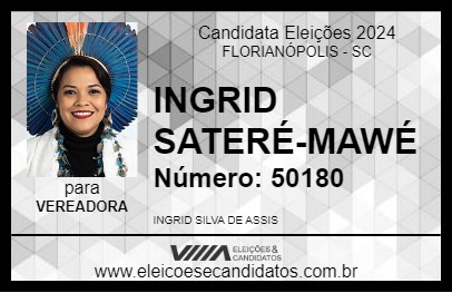 Candidato INGRID SATERÉ-MAWÉ 2024 - FLORIANÓPOLIS - Eleições