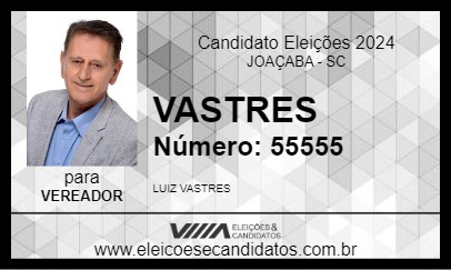 Candidato VASTRES 2024 - JOAÇABA - Eleições