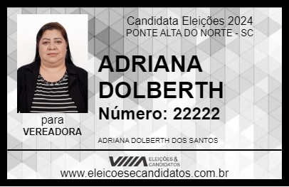 Candidato ADRIANA DOLBERTH 2024 - PONTE ALTA DO NORTE - Eleições