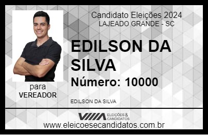 Candidato EDILSON DA SILVA 2024 - LAJEADO GRANDE - Eleições