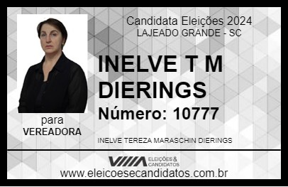 Candidato INELVE T M DIERINGS 2024 - LAJEADO GRANDE - Eleições