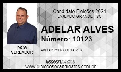 Candidato ADELAR ALVES  2024 - LAJEADO GRANDE - Eleições