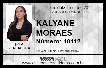 Candidato KALYANE MORAES 2024 - LAJEADO GRANDE - Eleições