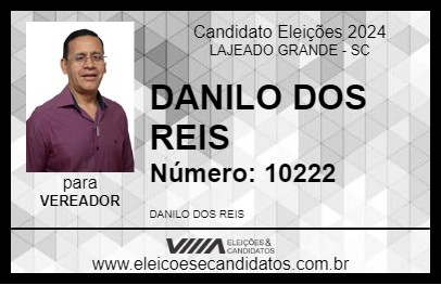 Candidato DANILO DOS REIS 2024 - LAJEADO GRANDE - Eleições