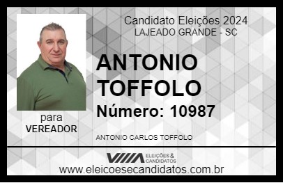 Candidato ANTONIO TOFFOLO 2024 - LAJEADO GRANDE - Eleições