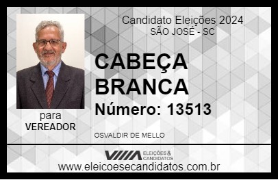 Candidato CABEÇA BRANCA 2024 - SÃO JOSÉ - Eleições