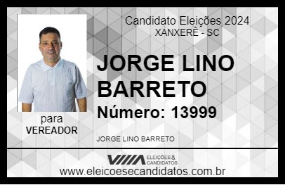 Candidato JORGE LINO BARRETO 2024 - XANXERÊ - Eleições