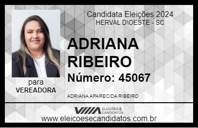 Candidato ADRIANA RIBEIRO 2024 - HERVAL D\OESTE - Eleições