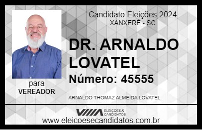 Candidato DR. ARNALDO LOVATEL 2024 - XANXERÊ - Eleições