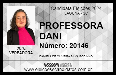 Candidato PROFESSORA DANI 2024 - LAGUNA - Eleições