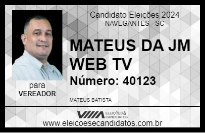 Candidato MATEUS DA JM WEB TV 2024 - NAVEGANTES - Eleições