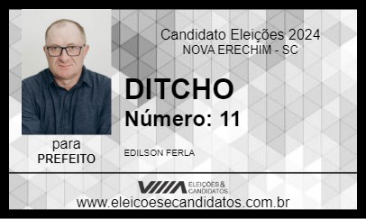 Candidato DITCHO 2024 - NOVA ERECHIM - Eleições