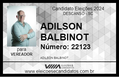 Candidato ADILSON BALBINOT 2024 - DESCANSO - Eleições