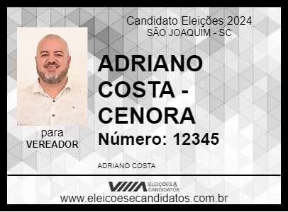 Candidato ADRIANO COSTA - CENORA 2024 - SÃO JOAQUIM - Eleições