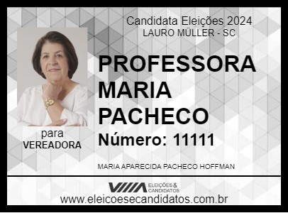 Candidato PROFESSORA MARIA PACHECO  2024 - LAURO MÜLLER - Eleições