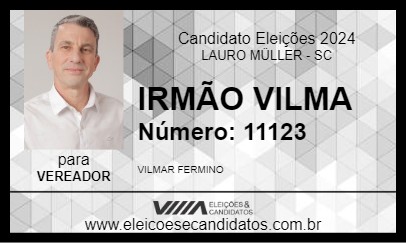 Candidato IRMÃO VILMA  2024 - LAURO MÜLLER - Eleições