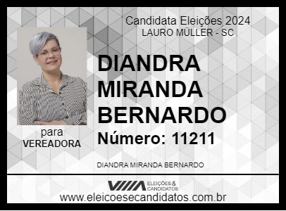 Candidato DIANDRA MIRANDA BERNARDO  2024 - LAURO MÜLLER - Eleições