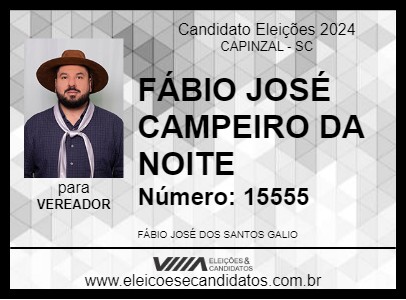 Candidato FÁBIO JOSÉ CAMPEIRO DA NOITE 2024 - CAPINZAL - Eleições