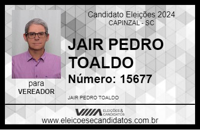 Candidato JAIR PEDRO TOALDO 2024 - CAPINZAL - Eleições