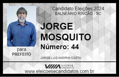 Candidato JORGE MOSQUITO 2024 - BALNEÁRIO RINCÃO - Eleições