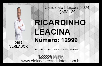 Candidato RICARDINHO LEACINA 2024 - IÇARA - Eleições