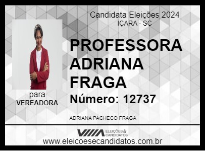 Candidato PROFESSORA ADRIANA FRAGA 2024 - IÇARA - Eleições