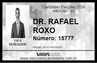 Candidato DR. RAFAEL ROXO 2024 - IMBITUBA - Eleições