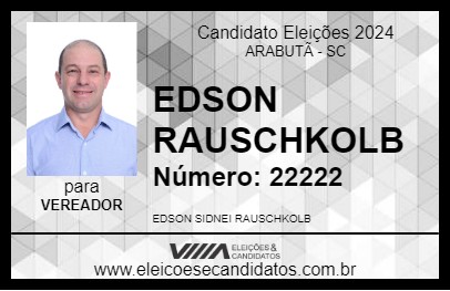 Candidato EDSON RAUSCHKOLB 2024 - ARABUTÃ - Eleições