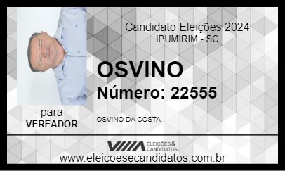 Candidato OSVINO 2024 - IPUMIRIM - Eleições