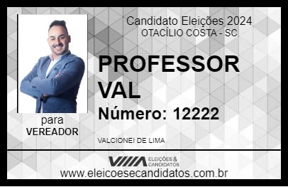 Candidato PROFESSOR VAL 2024 - OTACÍLIO COSTA - Eleições