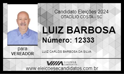 Candidato LUIZ BARBOSA 2024 - OTACÍLIO COSTA - Eleições