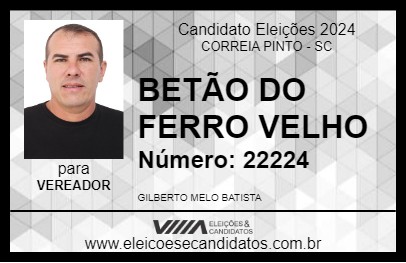 Candidato BETÃO DO FERRO VELHO 2024 - CORREIA PINTO - Eleições