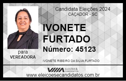 Candidato IVONETE FURTADO 2024 - CAÇADOR - Eleições