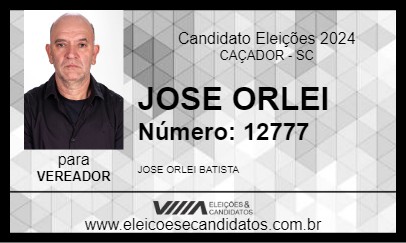 Candidato JOSE ORLEI 2024 - CAÇADOR - Eleições